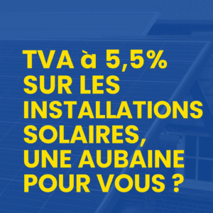 Nouvelle TVA installation solaire
